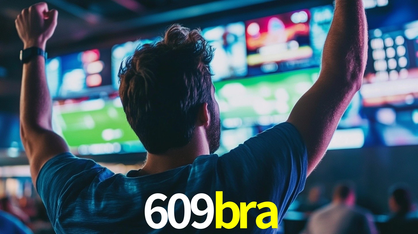 609bra: Seu Especialista em Apostas Esportivas Brasileiras